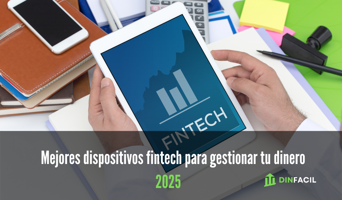 Mejores dispositivos fintech para gestionar tu dinero