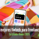 Las mejores fintech para freelancers en los Estados Unidos 2025