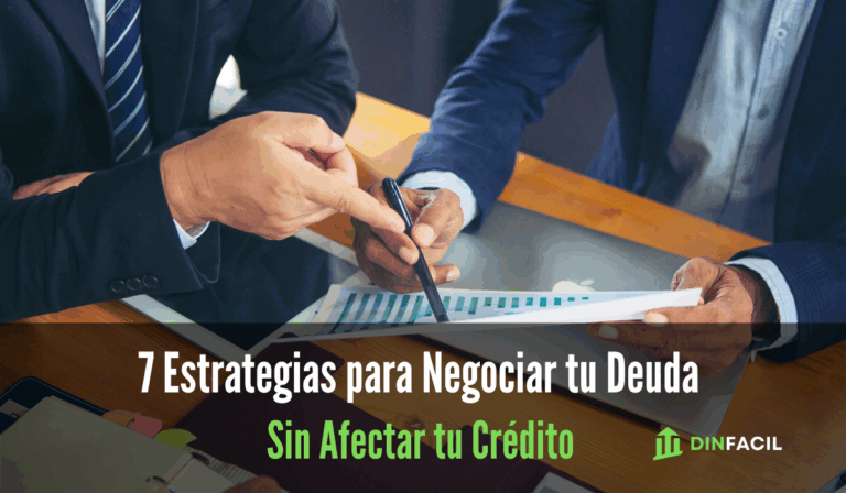 7 Estrategias para Negociar tu Deuda sin Afectar tu Crédito
