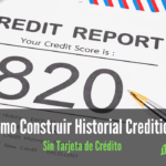 Cómo Construir Historial Crediticio sin Tarjeta de Crédito