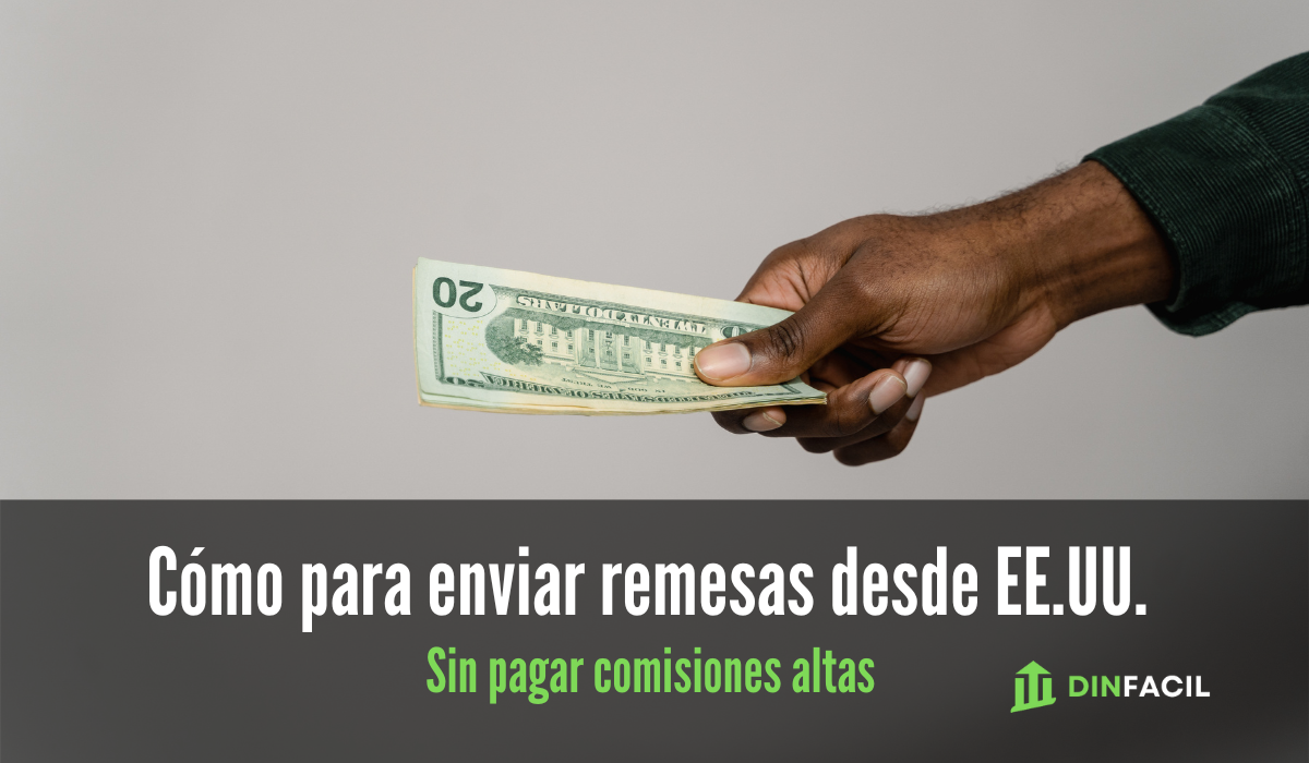 Cómo para enviar remesas desde EE.UU. sin pagar comisiones altas