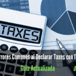 5 Errores Comunes al Declarar Taxes con ITIN y Cómo Evitarlos