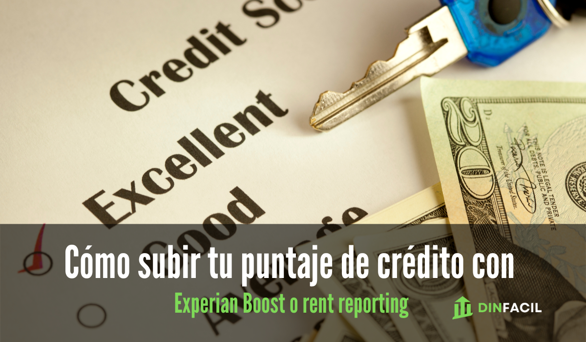 Cómo subir_tu puntaje de crédito con herramientas como Experian Boost o rent reporting