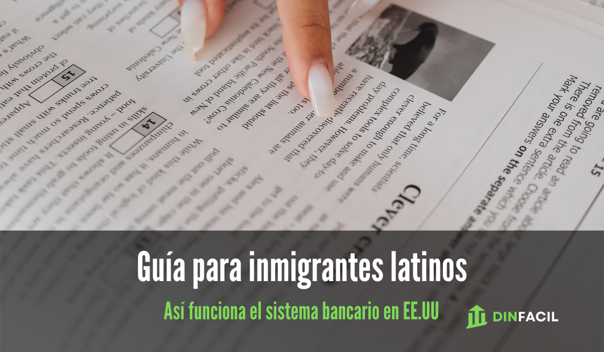 Guía para inmigrantes latinos Así funciona el sistema bancario en Estados Unidos (sin enredos)