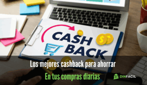 Los mejores cashback para ahorrar en tus compras diarias