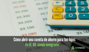 Cómo abrir una cuenta de ahorro para tus hijos en EE. UU. siendo inmigrante