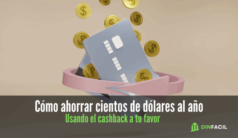Cómo ahorrar cientos de dólares al año usando el cashback a tu favor