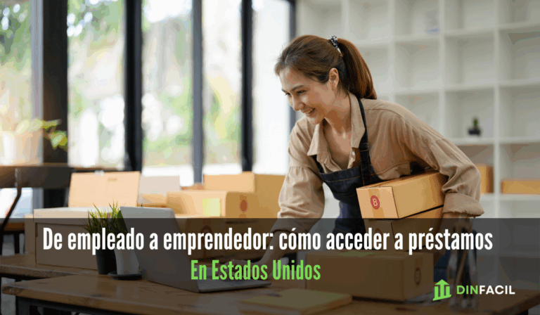 De empleado a emprendedor cómo acceder a préstamos para inmigrantes en Estados Unidos