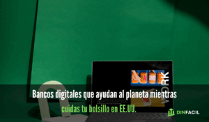 Fintech verdes apps y bancos digitales que ayudan al planeta mientras cuidas tu bolsillo en EE.UU.